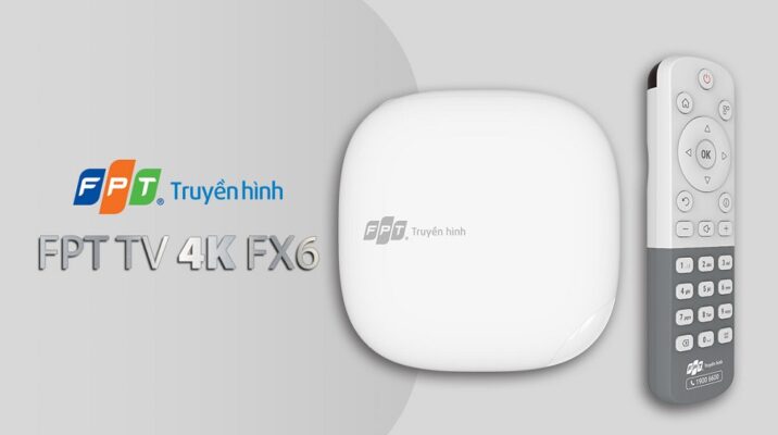 Bộ giải mã FPT TV 4K FX6
